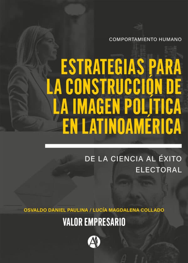 Portada de Estrategias para la Construccion de la Imagen Politica en Latinoamerica